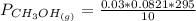 P_{CH_3OH_{(g)}} = \frac{0.03 * 0.0821 *  295}{10}