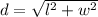 d=\sqrt{l^{2}+w^{2}}