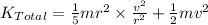 K_{Total} = \frac{1}{5}mr^{2} \times \frac{v^{2} }{r^{2} }  + \frac{1}{2}mv^{2}