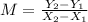 M=\frac{Y_{2}-Y_{1}}{X_{2}-X_{1}}
