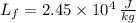L_{f} = 2.45\times 10^{4}\,\frac{J}{kg}