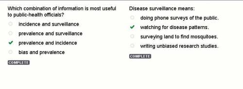 Which combination of information is most useful to public-health officials? O incidence and surveill