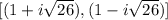 [(1+i\sqrt{26}), (1-i\sqrt{26})]