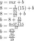 y=mx+b\\8=-\frac{1}{57}(15)+b\\8=-\frac{15}{57}+b\\b=8+\frac{15}{57}\\b=\frac{8*57+15}{57}\\b=\frac{471}{57}\\b=\frac{157}{19}