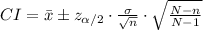 CI=\bar x\pm z_{\alpha/2}\cdot\frac{\sigma}{\sqrt{n}}\cdot\sqrt{\frac{N-n}{N-1}}