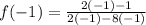 f(-1)=\frac{2(-1)-1}{2(-1)-8(-1)}