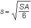 Anyone good at !  the formula gives the length of the side, s, of a cube with a surface area,