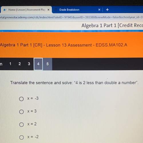 Translate the sentence and solve 4 is 2 less than double a number