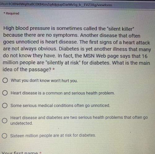 High blood pressure is sometimes called the "silent killer" because there are no symptoms. another d