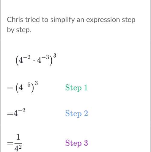 Find chris’s mistake.  a. step 1  b. step 2  c. step 3  d. chris did n