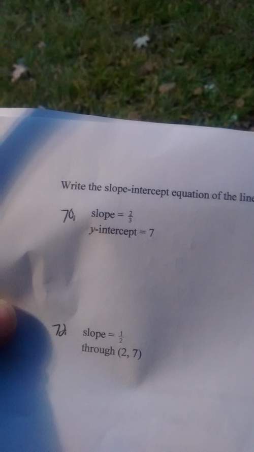 What is the slope intercept equation of  slope =2\3  y-intercept = 7