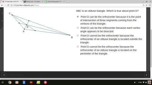 Abc is an obtuse triangle. which is true about point d?  point d can be the orthocenter