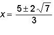 which equation has the solutions ?  a 3x^2 – 5x + 7 = 0 b 3x^2 – 5x – 1 = 0