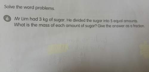 Mr lim had 3kg of sugar . he divided the sugar into 5 equal amounts.what is the mass of eacy amount