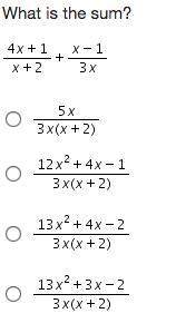 What is the sum?  4x+1/x+2 + x-1/3x
