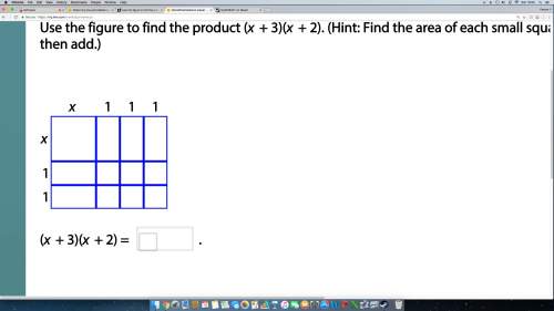 Use the figure to find the product (x + 3)(x + 2). (hint: find the area of each small square or rec