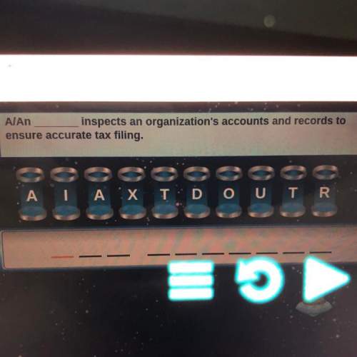 A/an inspects an organization's accounts and records to ensure accurate tax filing.