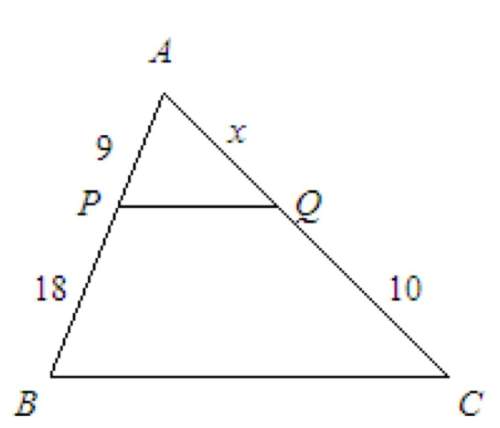 What is the value of x, given that pq || bc?  a. 10 b. 5 c. 7 d. 8