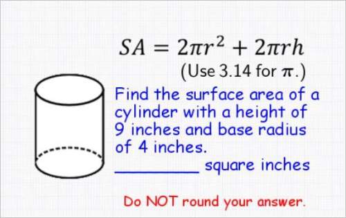 Find the surface area of a cylinder with a height of 9 inches and base radius of 4 inches.