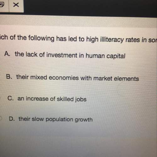 Which of the following has led to high illiteracy rates in some south asian nations