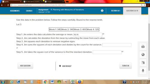 Me im stuck i found the average i need finding the variance and the deviation.  i will
