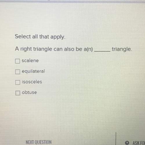 Aright triangle can also be a  select all that apply