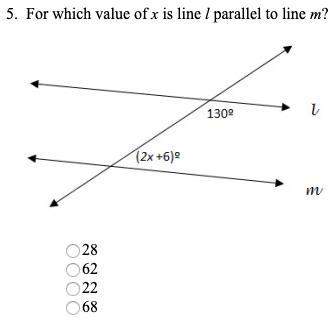 5. for which value of x is line l parallel to line m?  a. 28 b. 62 c. 22
