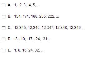 "which of the following sequences of numbers are arithmetic sequences? check all that apply.&lt;