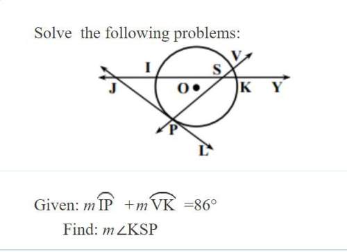 Given: arc ip + arc vk = 86° find: ∠ksp