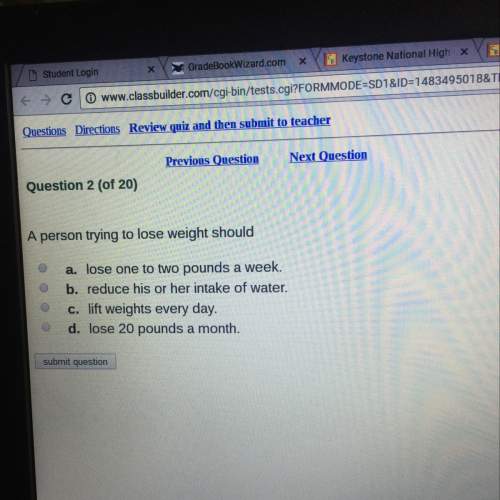 Aperson trying to lose weight should