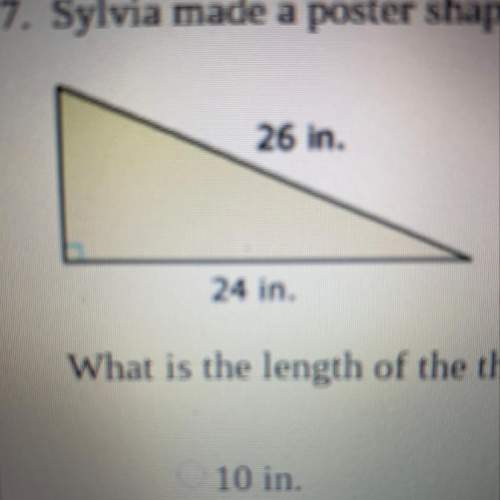 7. sylvia made a poster shaped like the triangle shown below. (1 point) 26 in. wha
