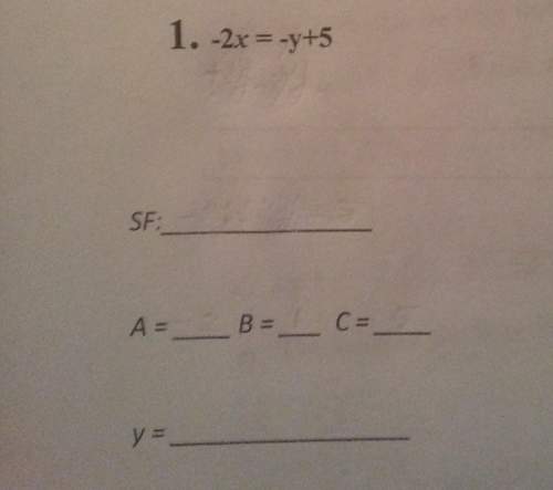 Me! answer and show step by a) write the following in standard form and find a, b, and