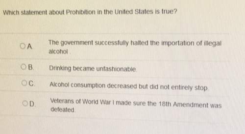 Which statement about prohibition in the united states is true?  the government successfully h