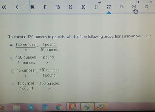 To convert 120 ounces to pounds which of the following proportion should u use