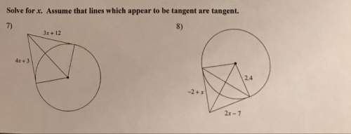 (10 points)  solve for x. assume that the lines which appear to be tangent are tangent