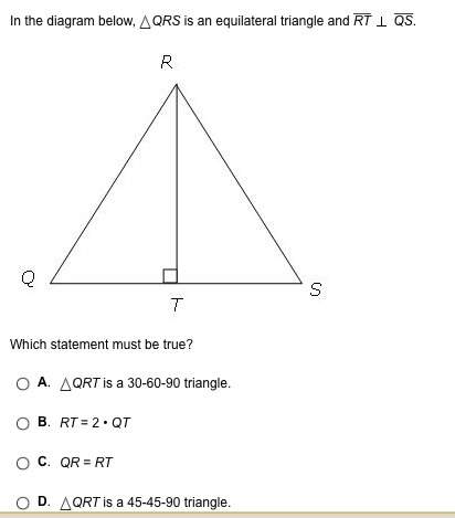 In the diagram below, qrs is an equilateral triangle and rt qs.  which statement m