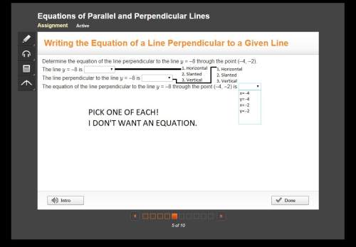 Answer asap, i need the terms, not an equation!  determine the equation of the line perpendicu