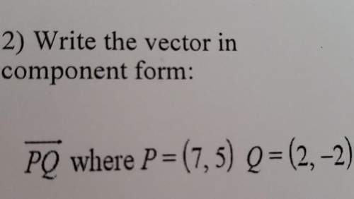 Write the vector in component form