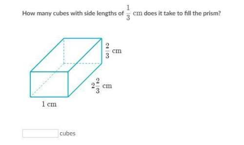 How many cubes with side lengths of 1/3 cm does it take to fill the prism?