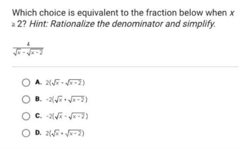 Which choice is equivalent to the fraction below when x is greater than or equal to 2?