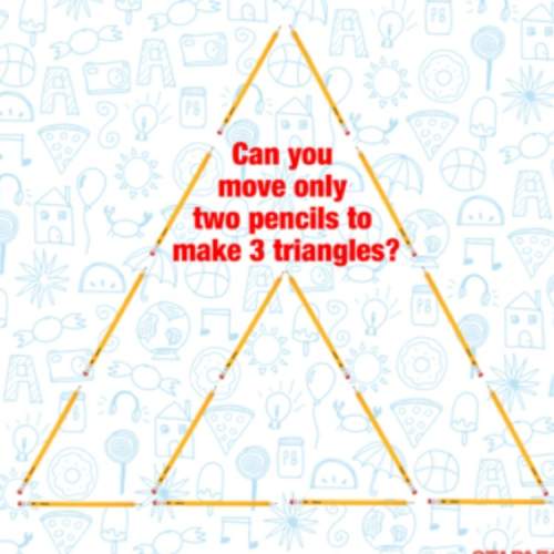 What two pencils do i need to move to make three triangles?