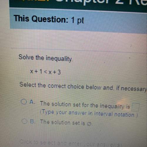 Solve the inequality x +1 is less than x +3