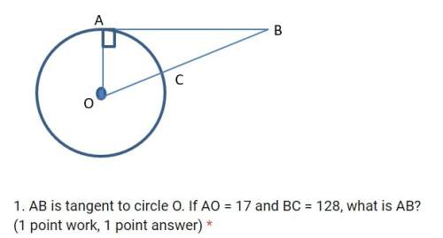 Ab is tangent to circle o. if ao = 17 and bc = 128, what is ab?