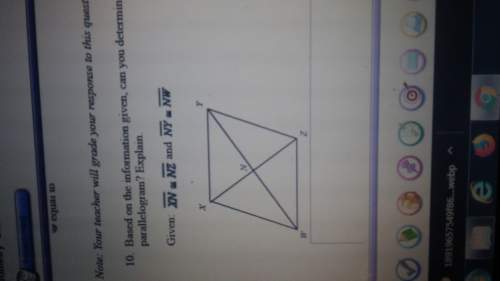 Based on the information given, can you determine that the quadrilateral must be a parallelogram? e