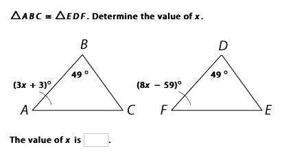△abc ≅ △edf. determine the value of x.