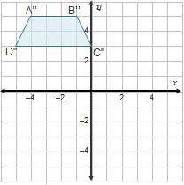 The rule is applied to trapezoid abcd to produce the final image a"b"c"d". trapezoid a d