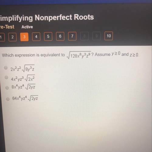 Will give you brainliest if you answer  which expression is equivalent to sqrt 128 x^8