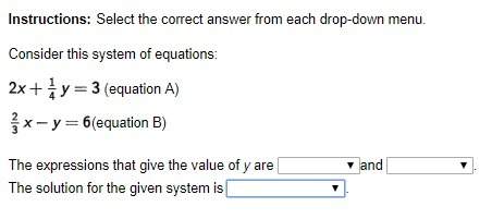30 points.  consider this system of equations:  2x + 1/4y = 3 ( equation a