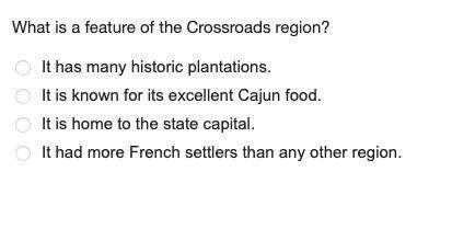 What is a feature of the crossroads region?