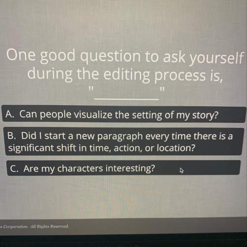 One good question to ask yourself during the editing process is